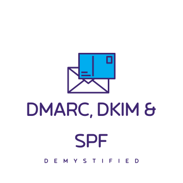DMARC, DKIM & SPF